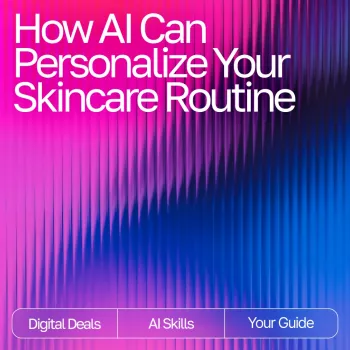 AI Skincare Routine Builder: Personalized Daily Plan