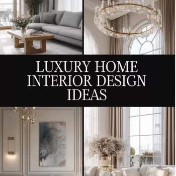 Luxury Interior Design Checklist for Elegant, Cohesive Rooms